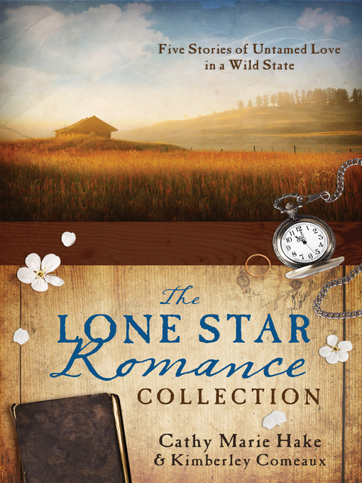 Title details for Lone Star Romance Collection by Cathy Marie Hake - Available